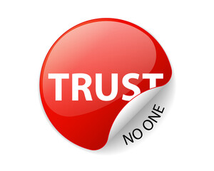 Trust no one, creative sticker label vector.