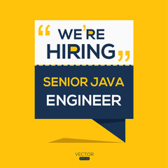 creative text Design (we are hiring Senior Java Engineer),written in English language, vector illustration.