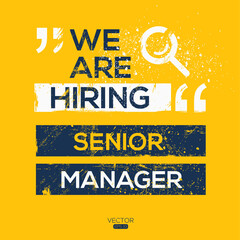 creative text Design (we are hiring Senior Manager),written in English language, vector illustration.