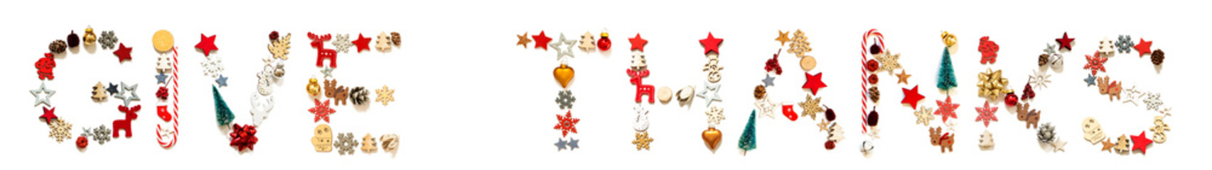 Colorful Christmas Decoration Letter Building English Word Give Thanks. Festive Ornament Like Christmas Tree, Star And Ball. White Isolated Background