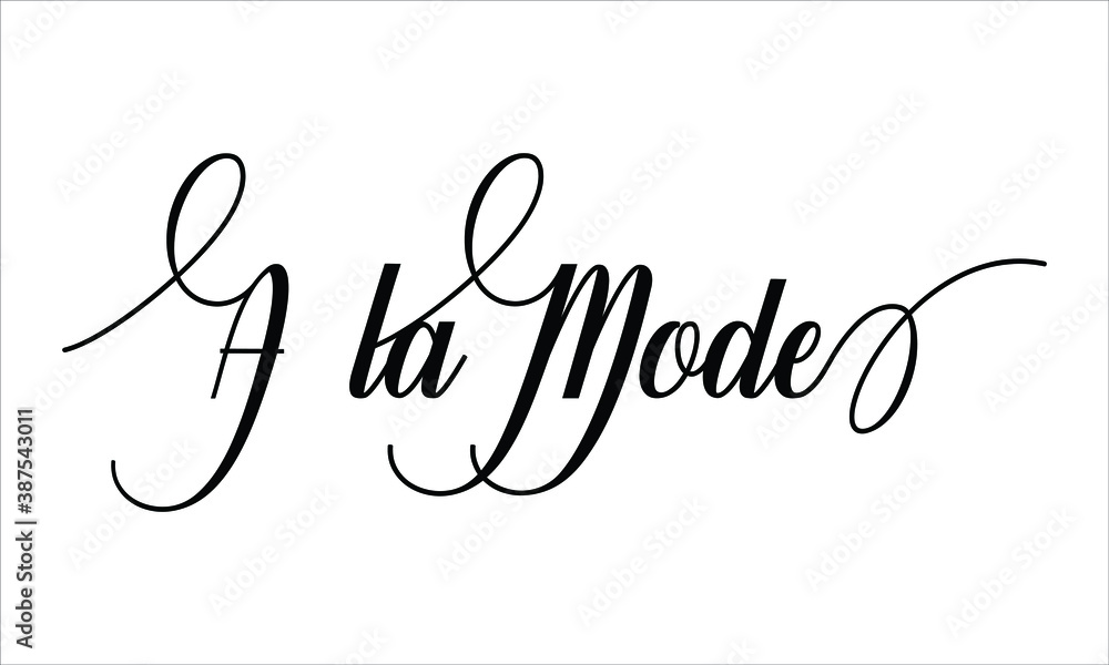 Poster a la mode script typography cursive calligraphy black text lettering cursive and phrases isolated on