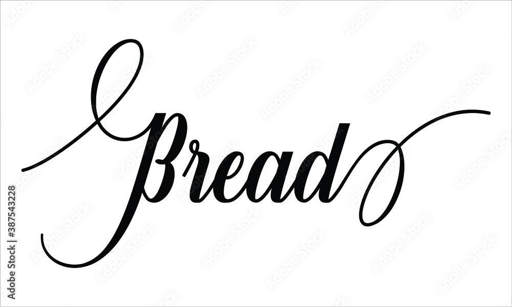 Poster bread script typography cursive calligraphy black text lettering cursive and phrases isolated on the