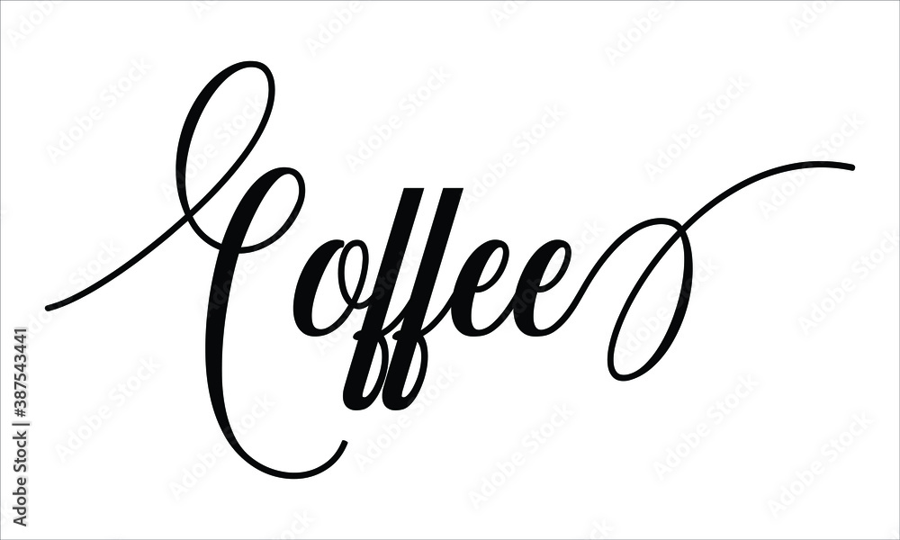 Poster coffee script typography cursive calligraphy black text lettering cursive and phrases isolated on th