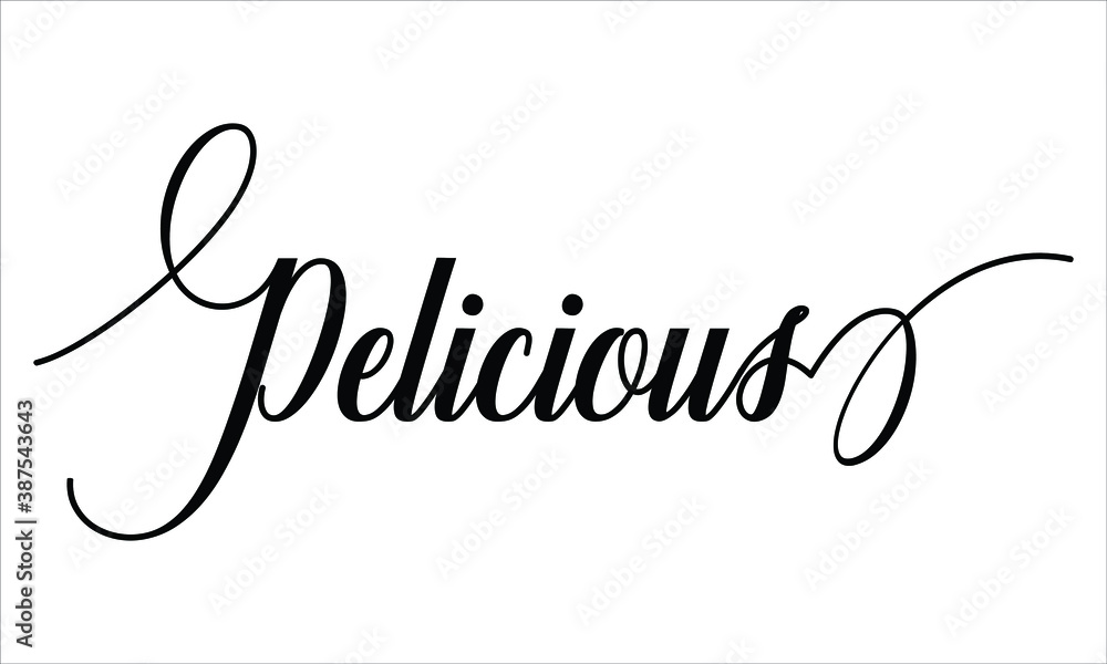 Poster delicious script typography cursive calligraphy black text lettering cursive and phrases isolated on