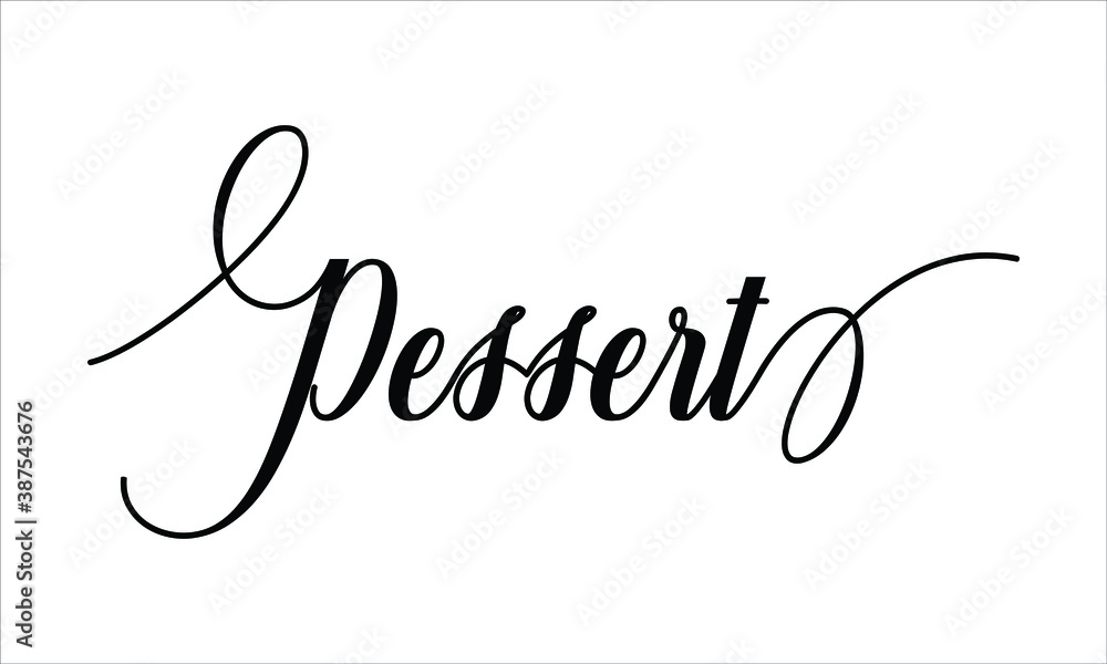 Poster dessert script typography cursive calligraphy black text lettering cursive and phrases isolated on t