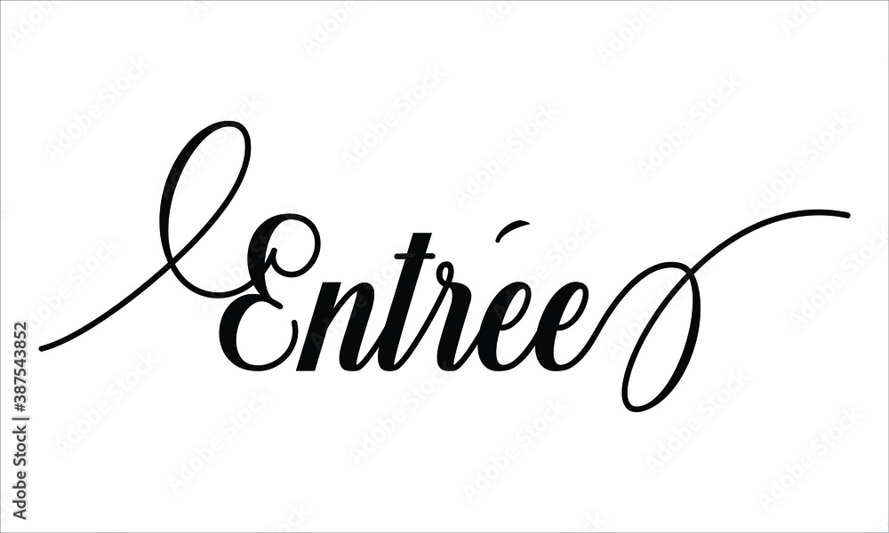 Poster entrée script typography cursive calligraphy black text lettering cursive and phrases isolated on th