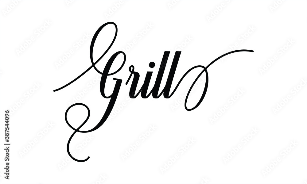 Poster grill script typography cursive calligraphy black text lettering cursive and phrases isolated on the