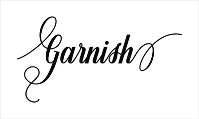 Garnish Script Typography Cursive Calligraphy Black text lettering Cursive and phrases isolated on the White background for titles, words and sayings