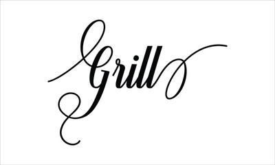 Grill Script Typography Cursive Calligraphy Black text lettering Cursive and phrases isolated on the White background for titles, words and sayings