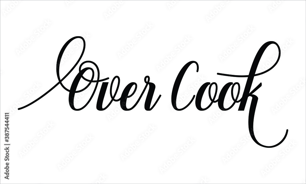Poster over cook, script typography cursive calligraphy black text lettering cursive and phrases isolated o