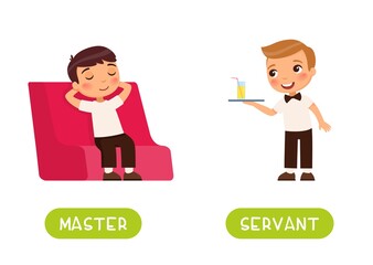 MASTER and SERVANT antonyms word card vector template. Flashcard for english language learning. Opposites concept. Boy in a suit sits in a red chair, another child waiter serves him a drink on a tray