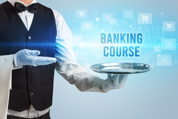 Waiter serving BANKING COURSE inscription, online shopping concept