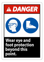 Danger Sign Wear Eye And Foot Protection Beyond This Point With PPE Symbols