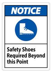 Notice Sign Safety Shoes Required Beyond This Point