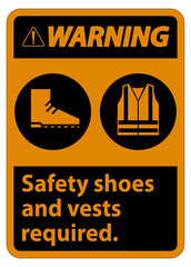Warning Sign Safety Shoes And Vest Required With PPE Symbols on White Background,Vector Illustration