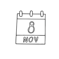 calendar hand drawn in doodle style. November 8. Day, date. icon, sticker, element, design. planning, business holiday