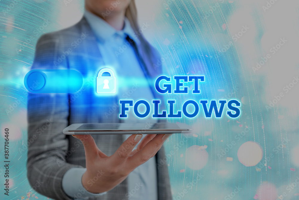 Poster text sign showing get follows. business photo showcasing an individual who imitates copies or takes 