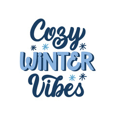 Hand lettered quote. The inscription: cozy winter vibes.Perfect design for greeting cards, posters, T-shirts, banners, print invitations.
