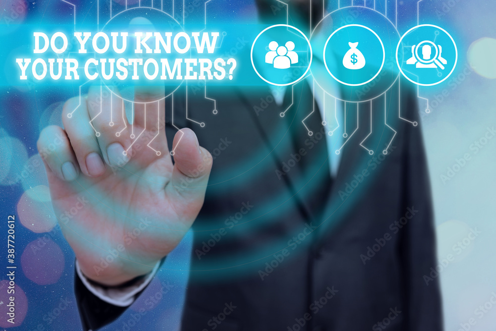 Poster writing note showing do you know your customers question. business concept for asking to identify a 