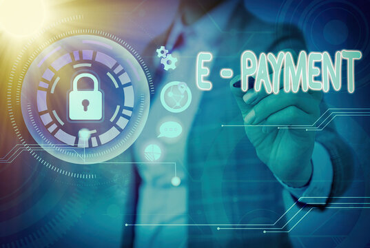 Writing note showing E Payment. Business concept for paying for goods or services on the internet E meaning electronic Graphics padlock for web data information security application system