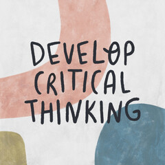 Develop critical thinking. Hand drawn image for creative design of banners, cards, wallpapers, posters, prints and other design projects. Modern artistic style. 