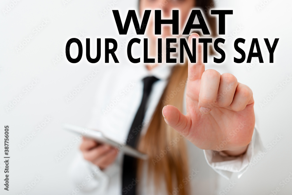 Poster handwriting text what our clients say. conceptual photo testimonials or feedback of a client about t
