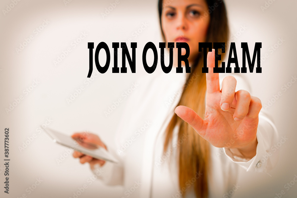 Poster text sign showing join our team. business photo showcasing inviting someone to join in your local gr