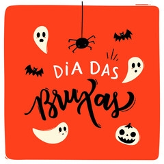 Dia Das Bruxas. Halloween in Brazilian Portuguese Hand Lettering. Halloween holiday with hand drawing doodle. Vector.  Dia das Bruxas em Portugues.