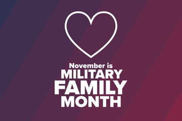 November is Military Family Month. Holiday concept. Template for background, banner, card, poster with text inscription. Vector EPS10 illustration.