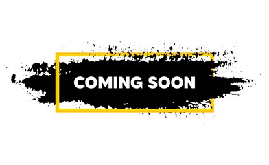 Coming soon. Paint brush stroke in box frame. Promotion banner sign. New product release symbol. Paint brush ink splash banner. Coming soon badge shape. Grunge black watercolor banner. Vector