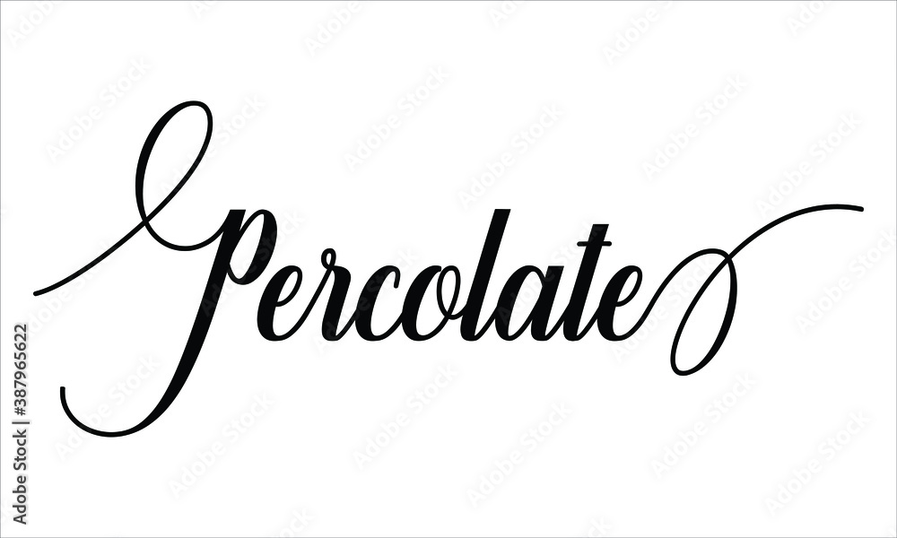 Aufkleber percolate script typography cursive text lettering cursive and phrases isolated on the white backgro