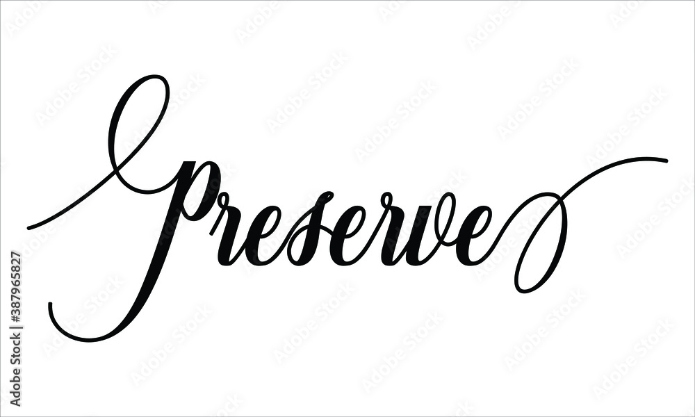 Poster preserve script typography cursive text lettering cursive and phrases isolated on the white backgrou