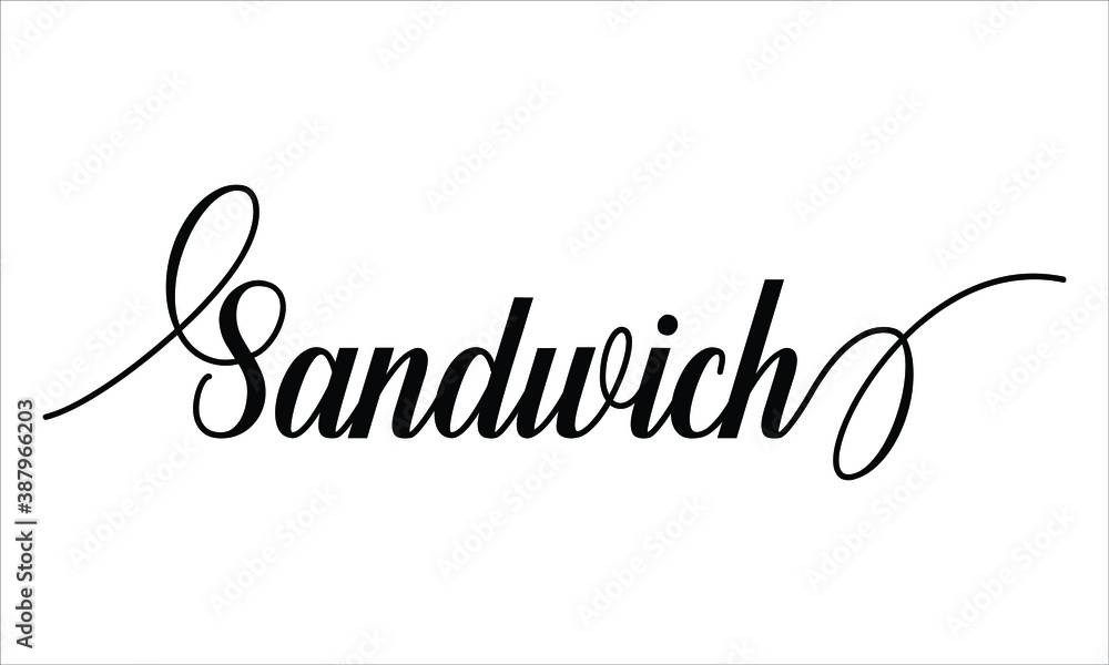 Poster sandwich script typography cursive text lettering cursive and phrases isolated on the white backgrou