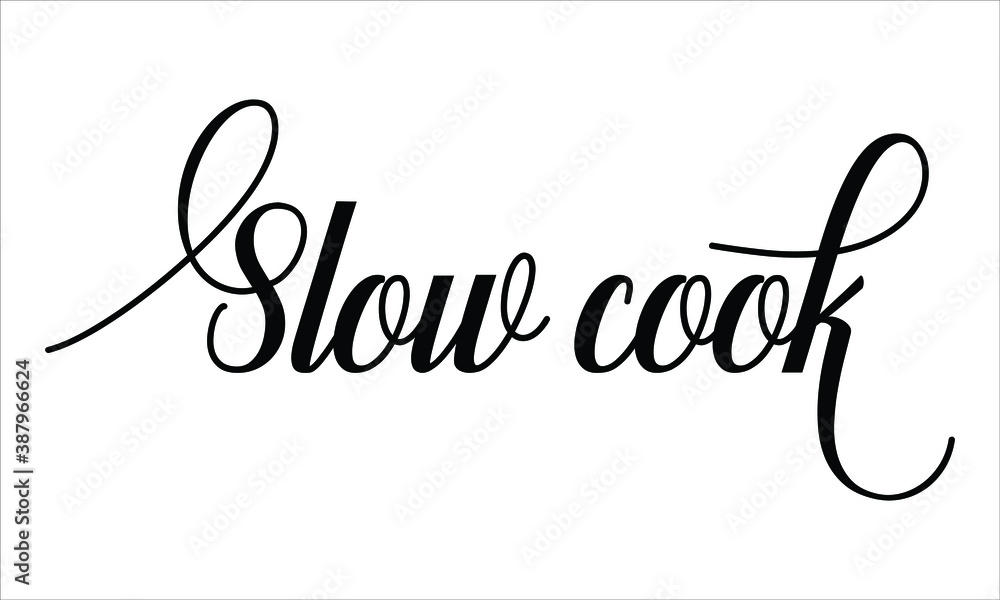 Poster slow cook script typography cursive text lettering cursive and phrases isolated on the white backgro