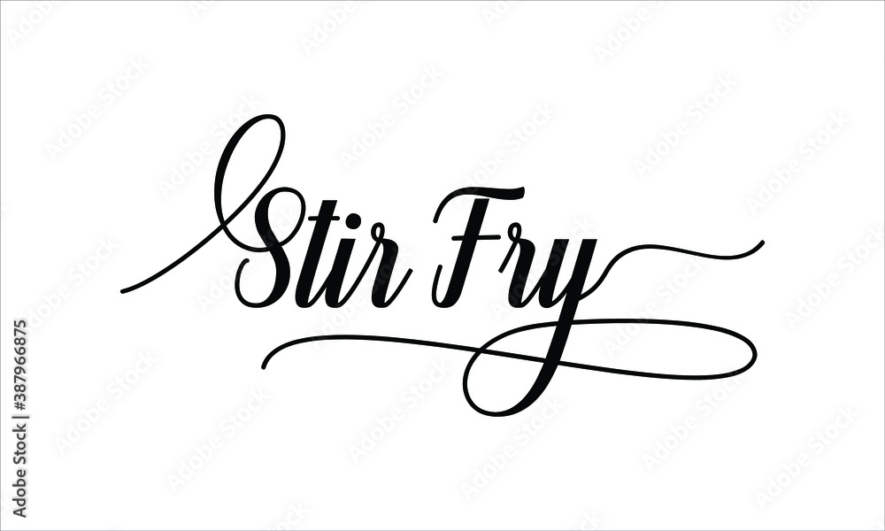Poster stir fry script typography cursive text lettering cursive and phrases isolated on the white backgrou