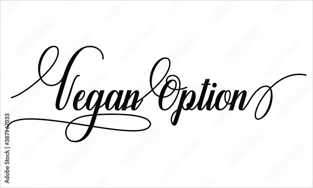 Poster vegan option script typography cursive text lettering cursive and phrases isolated on the white back
