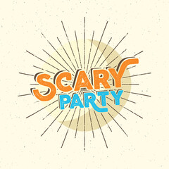 Halloween scary party typography label template. Old style design. Text with retro grunge effect and sun bursts Stamp for scary holiday celebration. Print on t shirt, tee, other identity