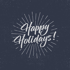 Happy Holidays text and lettering. Holiday typography Illustration. design. Letters with sun bursts and halftone texture. Use as photo overlay, place to cards, print on t shirt, tee design