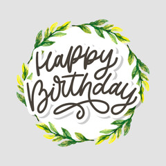 Happy Birthday lettering calligraphy slogan flowers vector illustration text