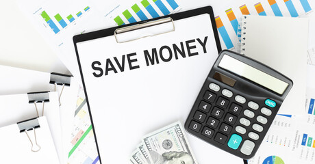 Save money text on paper which money, documents and calculator
