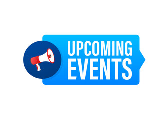 Megaphone Hand, business concept with text upcoming events. Vector stock illustration