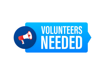 Megaphone label with volunteers needed. Megaphone banner. Web design. Vector stock illustration.