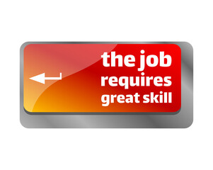 The job requires great skills . Close up of keyboard, enter computer key.