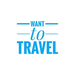 Travel Quote Word Illustration for Advertising / To print / For Design Development / Travel Agency Graphic Campaign / For Web Design / Lettering / Sign
