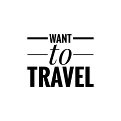 Travel Quote Word Illustration for Advertising / To print / For Design Development / Travel Agency Graphic Campaign / For Web Design / Lettering / Sign