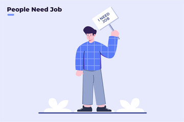 Flat Illustration Person need job with people holding banner I need job. People trying to find job. Unemployed man hold banner with text I need a job. Financial crisis. People need work.