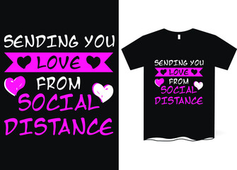 Sending you love from social distance -Happy Quarantined Birthday T-Shirt Design, Birthday t-shirt designs