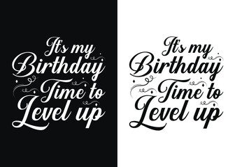 It's my birthday, time to level up -Happy Quarantined Birthday T-Shirt Design, Birthday t-shirt designs