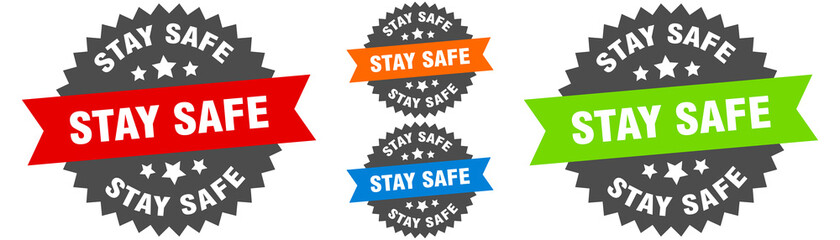 stay safe sign. round ribbon label set. Seal