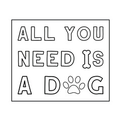  all you need is dog. Vector Quote